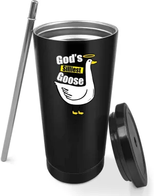 Gods Silliest Goose Tumbler 20 oz Tumbler with Lid and Straw Insulated Tumbler Stainless Steel Tumblers Funny Gift