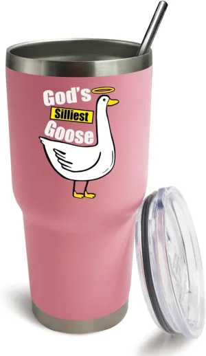 Gods Silliest Goose Tumbler 30 oz Tumbler Pink Tumbler with Lid and Straw Insulated Tumblers Stainless Steel Tumblers Funny Gift