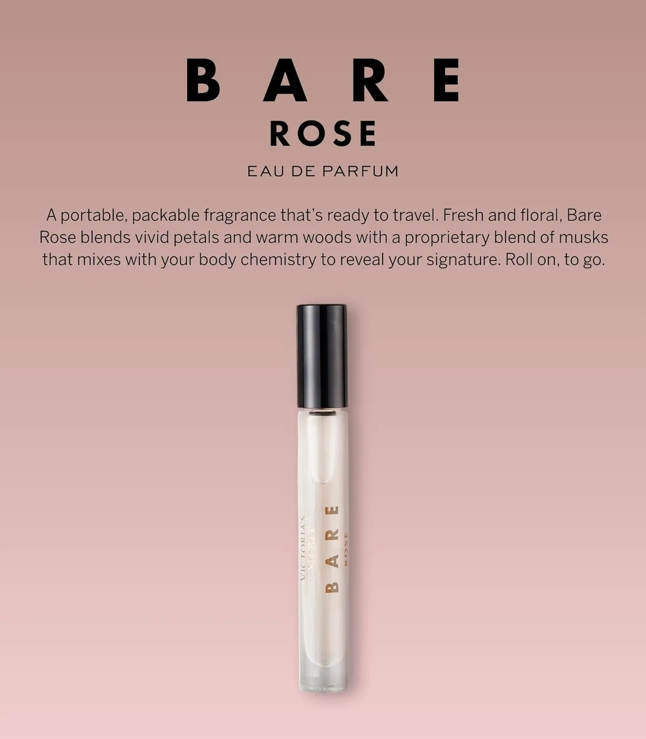 Victoria's Secret Bare Rose Eau de Parfum Rollerball, Notes of Pear Skin, Rosa Centifolia & Sheer Woods, Travel Size Mini Perfumes for Women (0.23 oz)